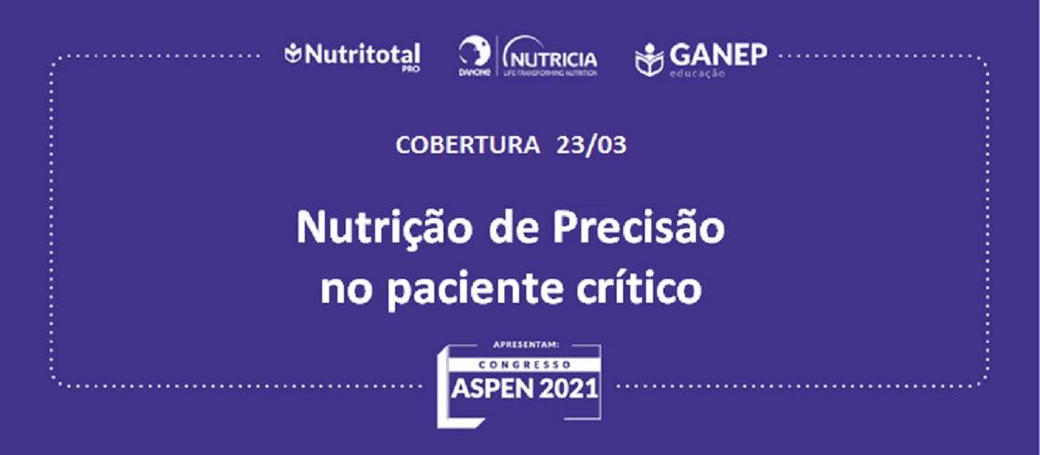 Banner ASPEN 2021 como tema "Nutrição de precisão no paciente crítico" escrito.