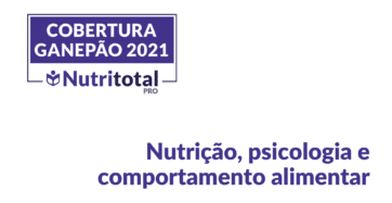 Banner Ganepão 2021 sobre Nutrição, psicologia e comportamento alimentar