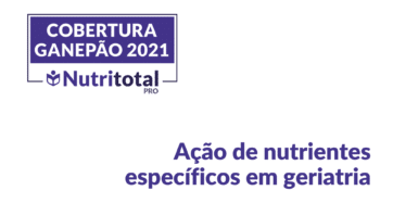 Banner Ganepão 2021 sobre a ação de nutrientes específicos em geriatria.