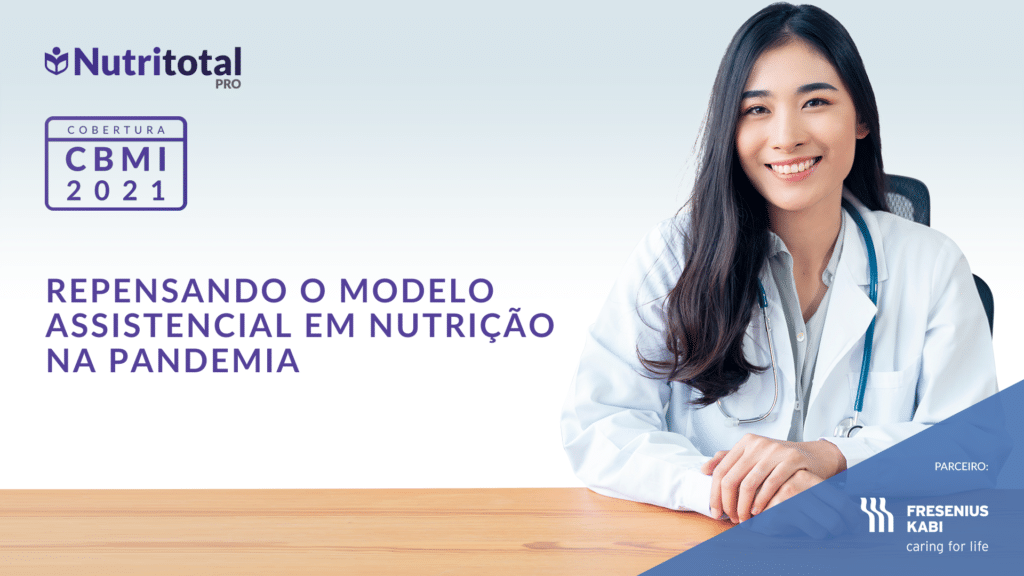 Banner da cobertura CBMI 2021 sobre "Repensando o modelo assistencial em nutrição na pandemia", com uma mulher usando jaleco branco sentada na cadeira