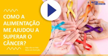 Banner do video "COMO A ALIMENTAÇÃO ME AJUDOU A SUPERAR O CÂNCER" com seis mãos segurando a fita do tema prevenção ao câncer